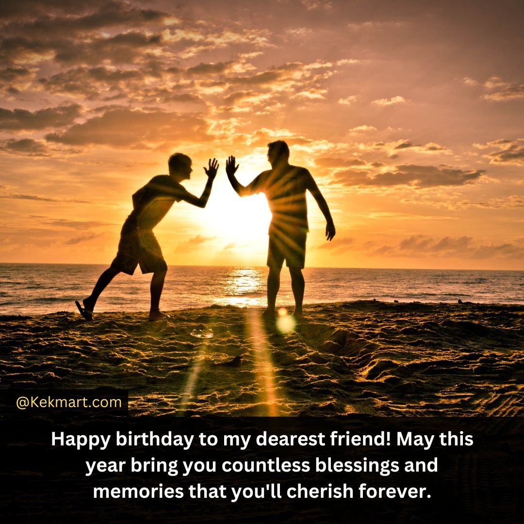 Heartfelt Birthday Wishes For Your Dearest Friend