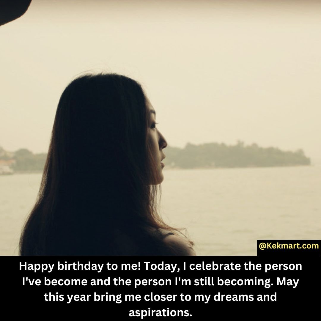 Happy Birthday Wishes For Myself | Happy Birthday To Me - Kekmart