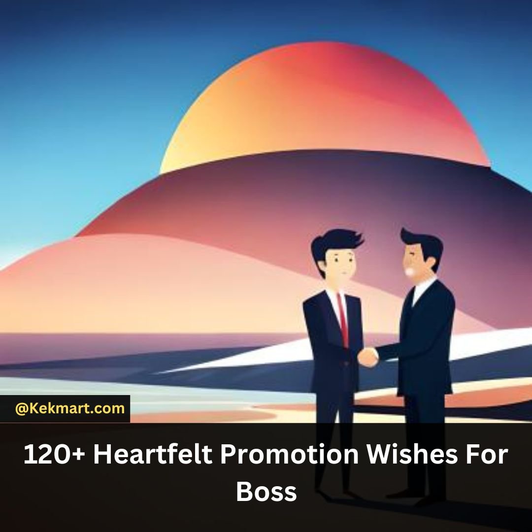 120+ Heartfelt Promotion Wishes For Boss